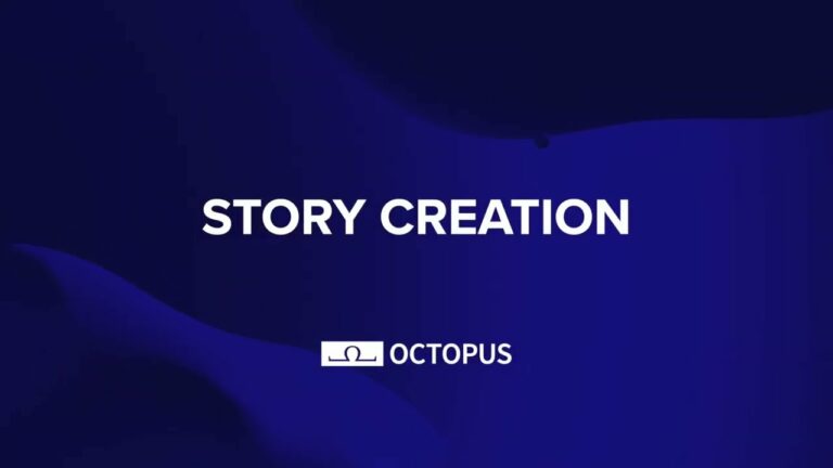 Octopus 12 – Story creation